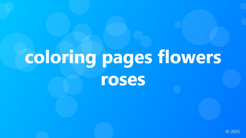 coloring pages flowers roses
