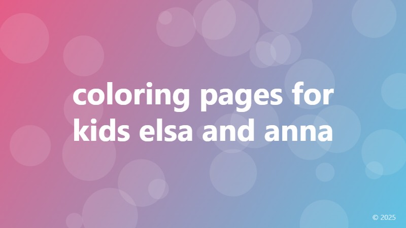 coloring pages for kids elsa and anna