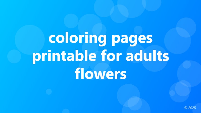 coloring pages printable for adults flowers