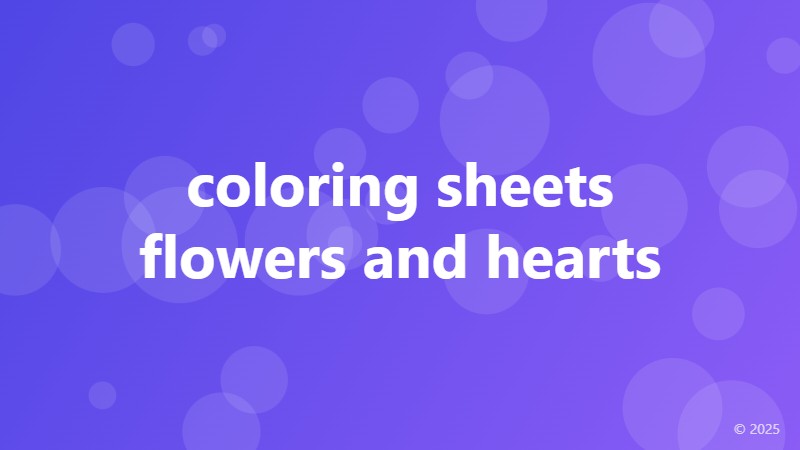 coloring sheets flowers and hearts