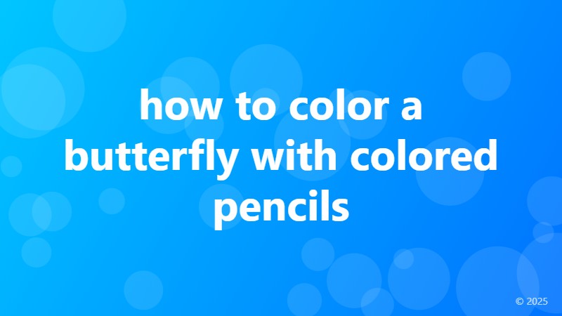how to color a butterfly with colored pencils